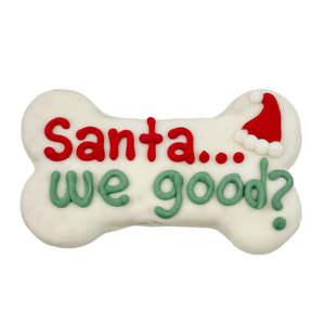 Bosco & Roxy's Santa We Good? 6" Bone